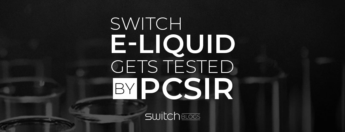 Switch E-Liquid Gets Tested By PCSIR