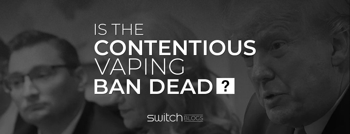 Is The Contentious Vaping Ban Dead?